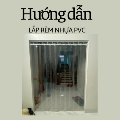 Hướng dẫn lắp rèm nhựa